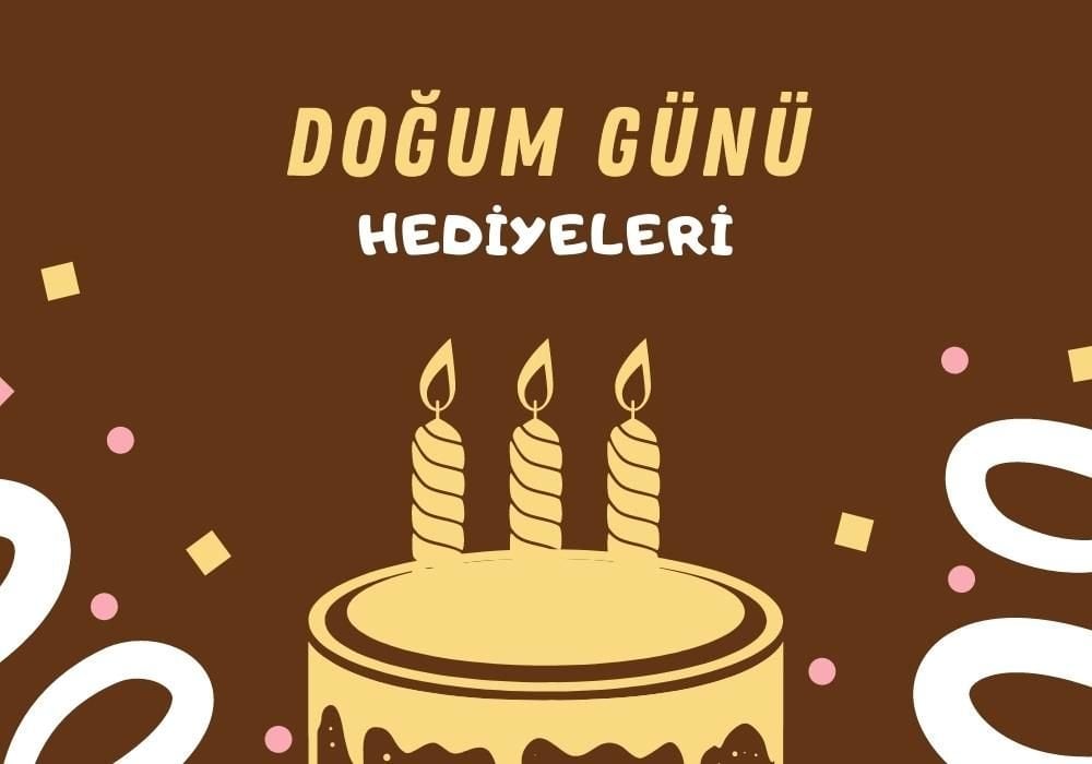 Değişik Doğum Günü Hediyeleri