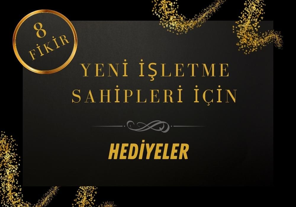 Yeni İşletme Sahipleri için Hediye Seçmenize Yardımcı Olacak 8 Fikir