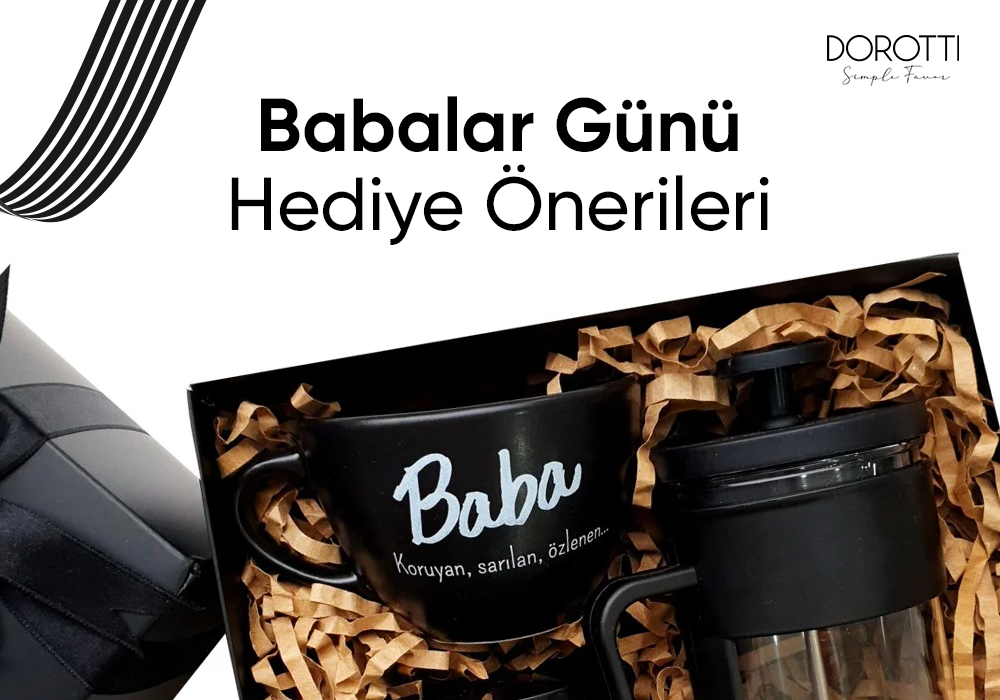 Babalar Günü İçin Alınabilecek Hediye Önerileri ve Fikirleri