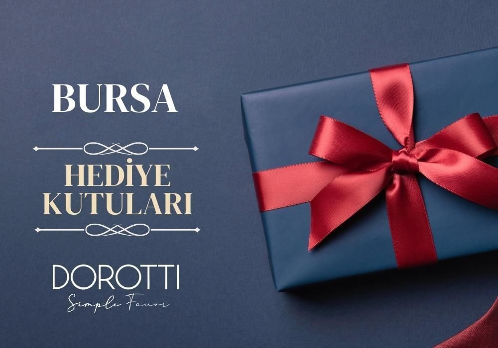 Bursa Kurumsal Hediye Kutusu