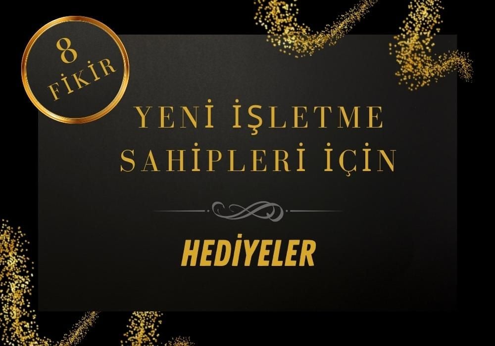 Yeni İşletme Sahipleri için Hediye Seçmenize Yardımcı Olacak 8 Fikir