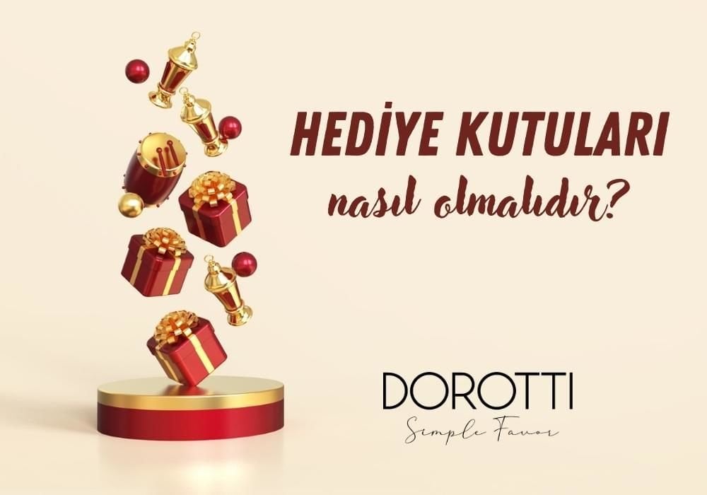 Hediye Kutuları Nasıl Olmalıdır?