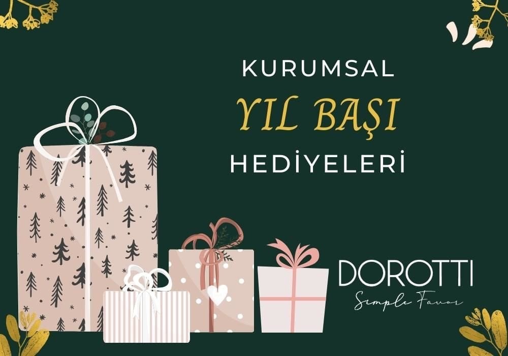 Kurumsal Yılbaşı ve Yeni Yıl Hediyeleri