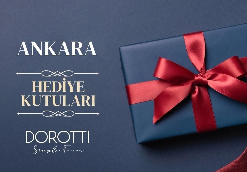 Ankara Kurumsal Hediye Kutusu